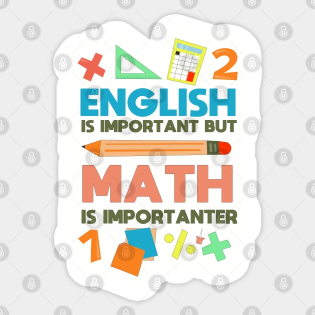 English Is Important But Math Is Importanter fanny Shirt Sticker by boufart